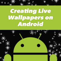 Creating Live Wallpapers on Android