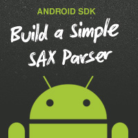 Android SDK: Build a Simple SAX Parser