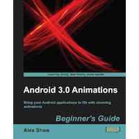 Win A Free Copy of <em>Android 3.0 Animations: Beginner’s Guide</em>