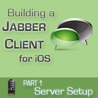 Building a Jabber Client for iOS: Server Setup