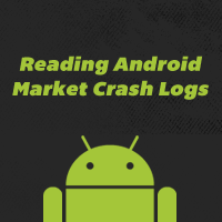 Android App Publishing: Reading Android Market Crash Reports