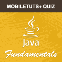 Mobiletuts+ Quiz: Java Fundamentals